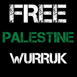 Free Palestine Wurruk