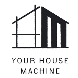 Your House Machine