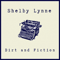 Shelby Lynne - Dirt and Fiction