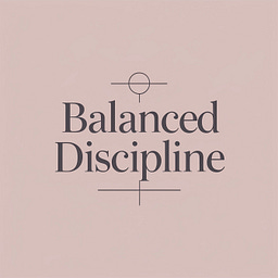 Balanced Discipline