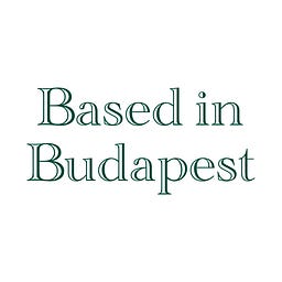Based In Budapest