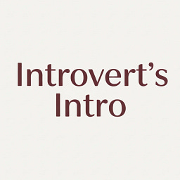 Introvert's Intro