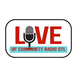 LOVE of Community Radio STL