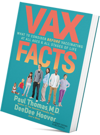 natural immunity, societal obligation to vaccinate, Paul Thomas MD, vaccine risks, Vax Facts book