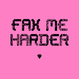 fax me harder Logo