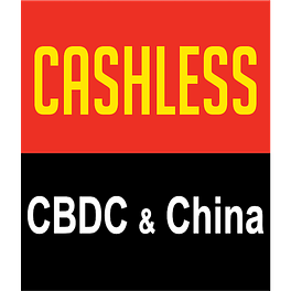 Cashless: Central Bank Digital Currency and China in Perspective Logo