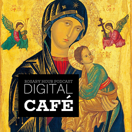 Digital Café - The Rosary Hour Podcast  Logo