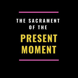 The Sacrament of the Present Moment Logo