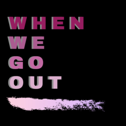 When We Go Out Logo