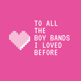 To All the Boy Bands I Loved Before Logo