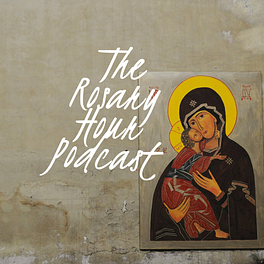 The Rosary Hour Podcast Newsletter Logo