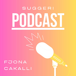 SuggeriPODCAST | una newsletter di Fjona Cakalli Logo