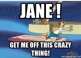 Get me off this crazy thing...