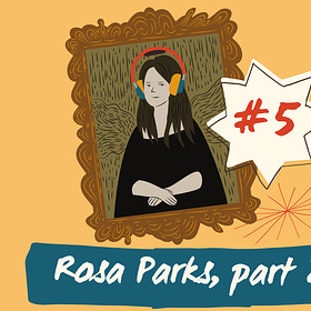 Episode 5: Rosa Parks, Part 2