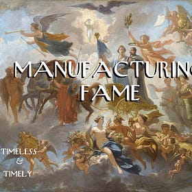 Manufacturing Fame