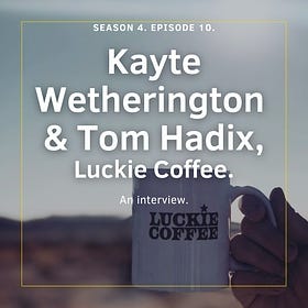 Roast! - Kayte Wetherington & Tom Hadix, Luckie Coffee