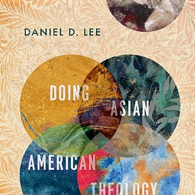 doing asian american theology: a conversation with daniel d. lee