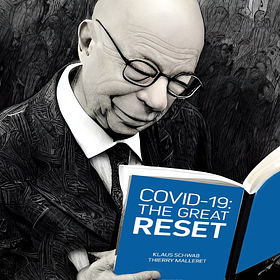 ‘Covid-19: The Great Reset’ is the Perfect Manual for Tyranny