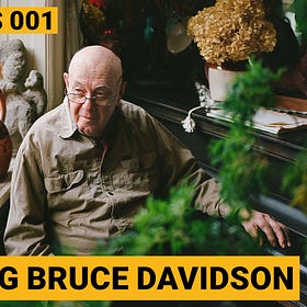 Process 001 ☼ Visiting  Bruce Davidson