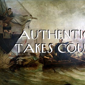 Authenticity Takes Courage