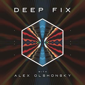 Welcome to the Deep Fix Podcast 