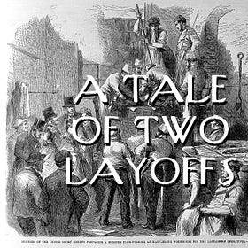 A Tale of Two Layoffs