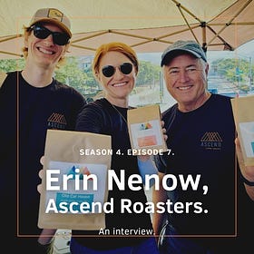Roast! - Erin Nenow, Ascend Coffee Roasters