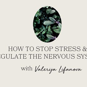 How to Stop Stress & Regulate the Nervous System