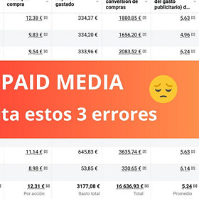 Paid Media: Evita estos 3 errores 😳