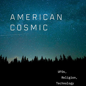 A Review of American Cosmic by Diana Walsh Pasulka