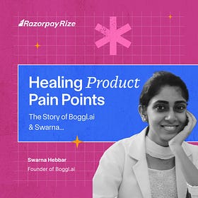 Healing Product Pain Points: The Story of Boggl.ai & Swarna