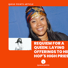 Requiem for a Queen: Laying Offerings to Hip-Hop's High Priestess