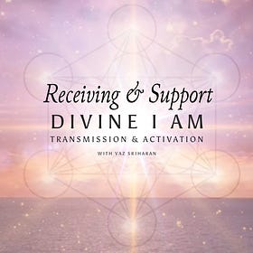 Receiving & Support - Divine I AM Transmission & Activation