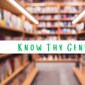 The importance of knowing your genre