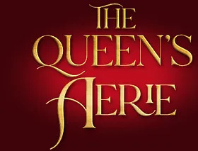 The Queen's Aerie - ToC + guides