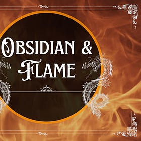 Announcing "Obsidian and Flame"