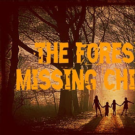 The Forest of Missing Children