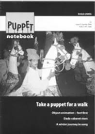 Looking Back at Puppet Notebook Issue 5 – Puppetry at the Crossroads of Art