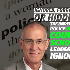 Ignored, Forgotten, or Hidden? The Unrevealed Policy Walker County Schools Leadership Ignored