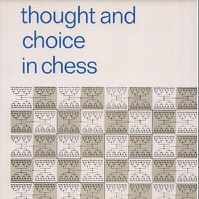 Thought and choice in chess: How do chess players think? - Part III