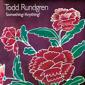 Todd Rundgren’s “Something/Anything”: One of the Most Memorable Record Store Recommendations