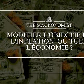 Repost : Modifier l'objectif de l'inflation, ou tuer l'économie ?