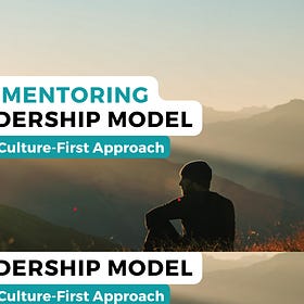 Culture-First: The Mentoring Leadership Model