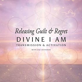 Regret & Guilt - Divine I AM Transmission & Activation