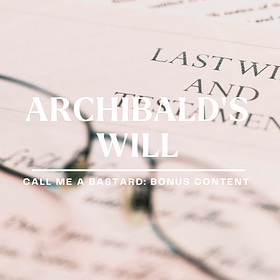 Archibald’s Will