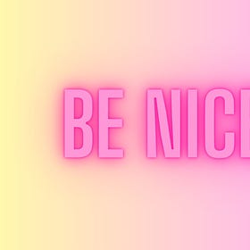 The problem with being 'nice'