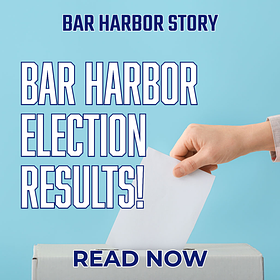 BAR HARBOR ELECTION RESULTS