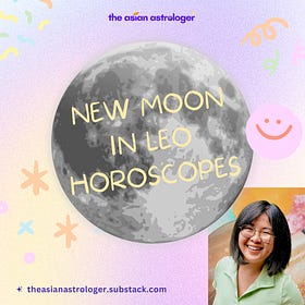 new moon in Leo 🦁 horoscopes!!!