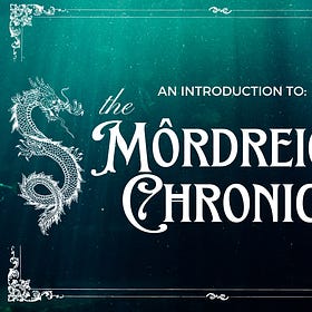 0: Welcome to the Môrdreigiau Chronicles