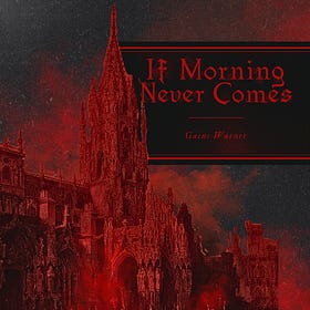 If Morning Never Comes - Episode Three